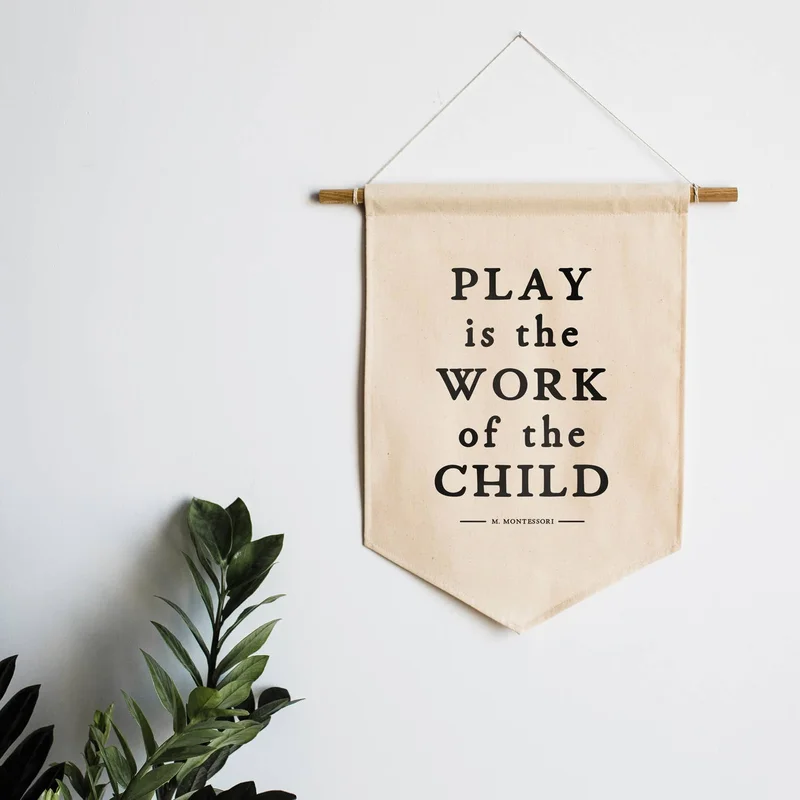 Play is the Work of the Child Canvas Banner