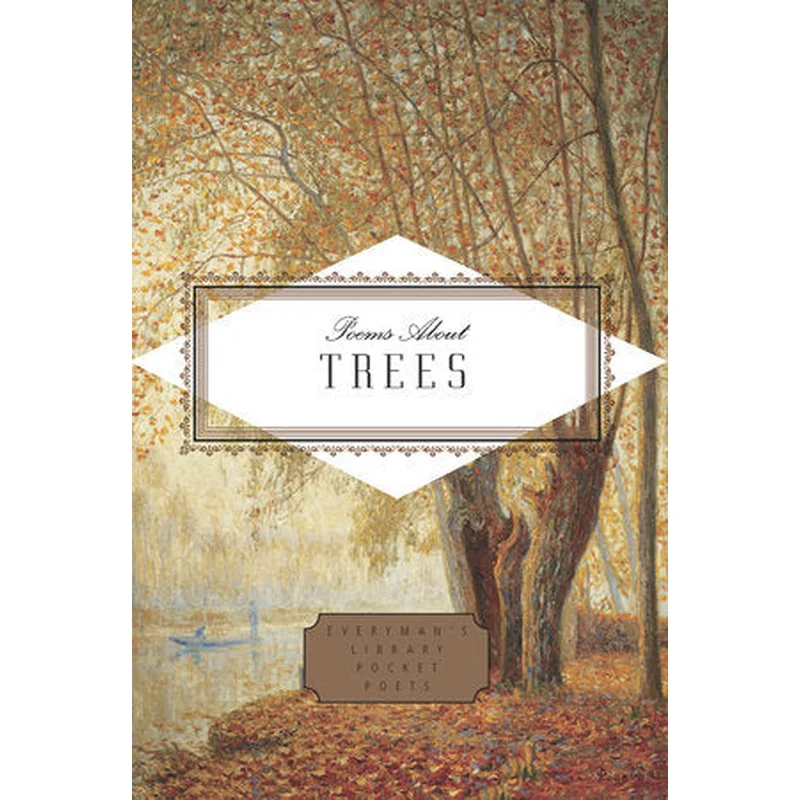 Poems About Trees (Everyman’s Library Pocket Poets)