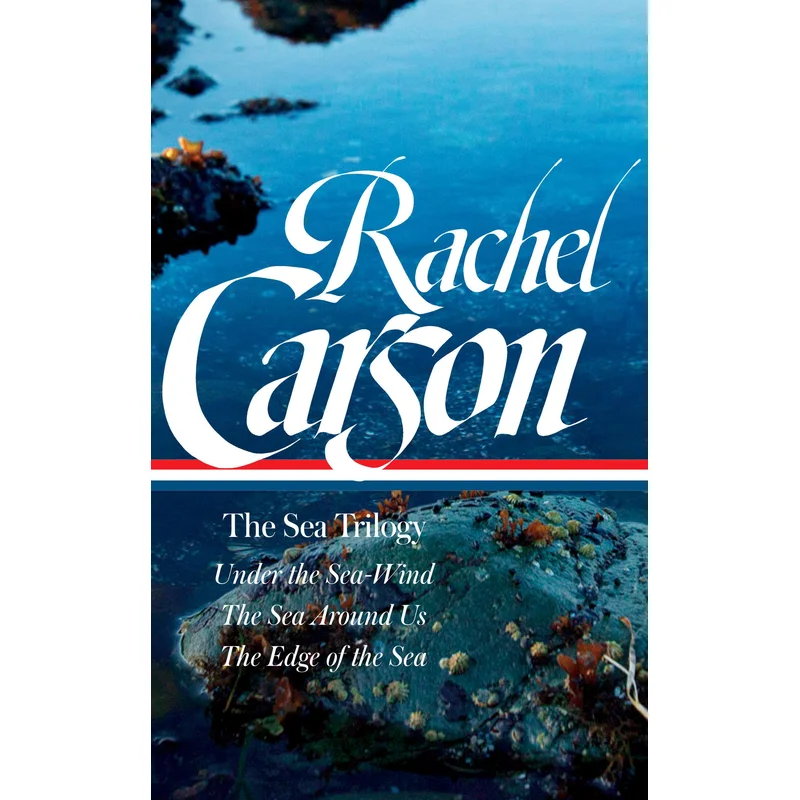 Rachel Carson: The Sea Trilogy