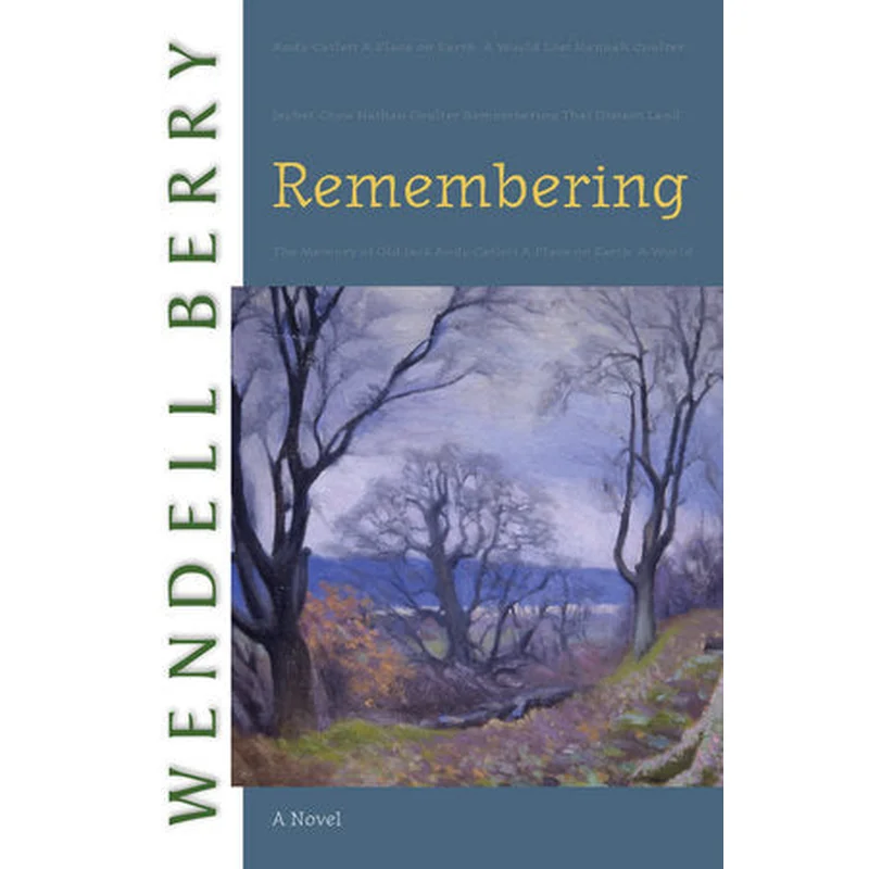 Remembering by Wendell Berry