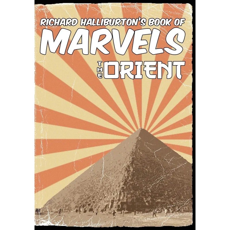 Richard Halliburton’s Book of Marvels: the Orient