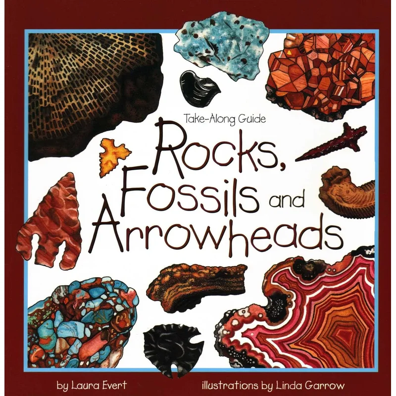 Rocks, Fossils & Arrowheads (Take Along Guides) by Laura Evert