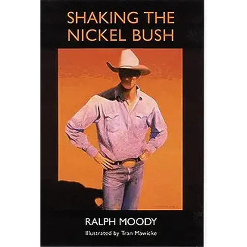Shaking the Nickel Bush (Little Britches #6)
