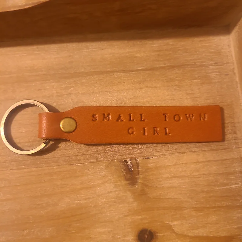 “Small Town Girl” Custom Stamped Leather Keychain