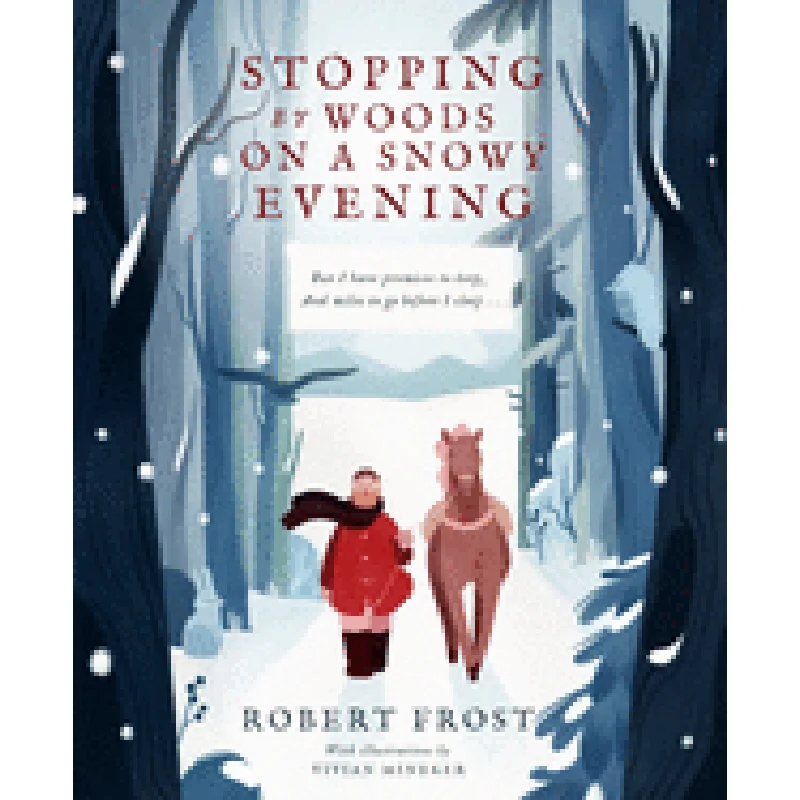 Stopping by Woods on a Snowy Evening by Robert Frost, Vivian Mineker