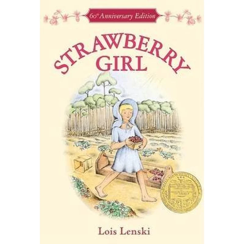 Strawberry Girl: A Newberry Award Winner by Lois Lenski