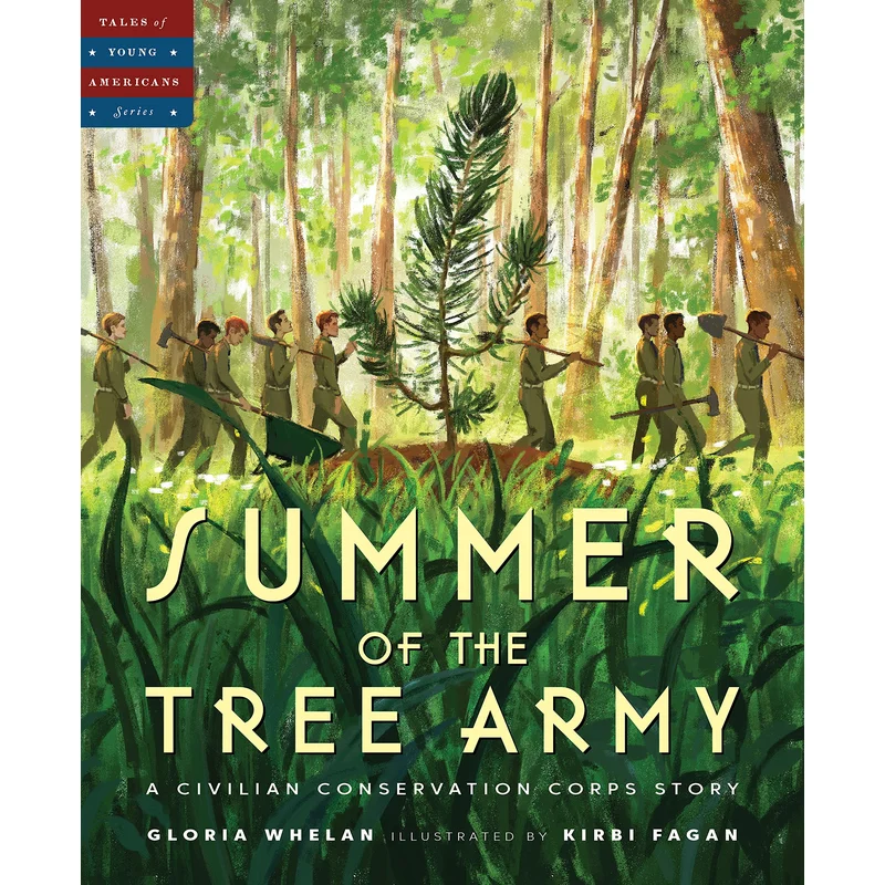 Summer of the Tree Army: A Civilian Conservation Corps Story
