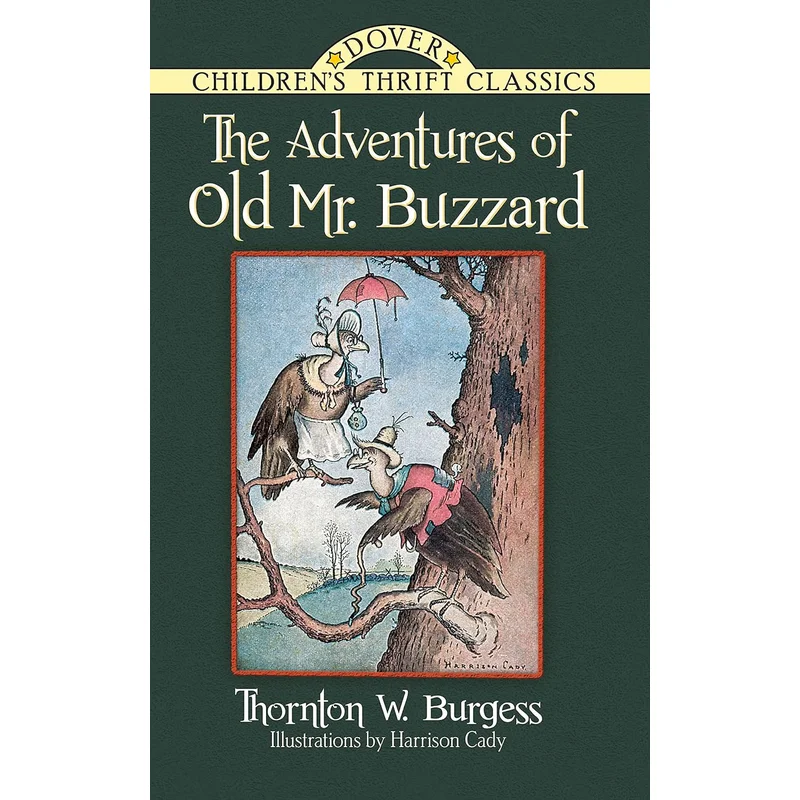 The Adventurers of Old Mr. Buzzard by Thornton W. Burgess