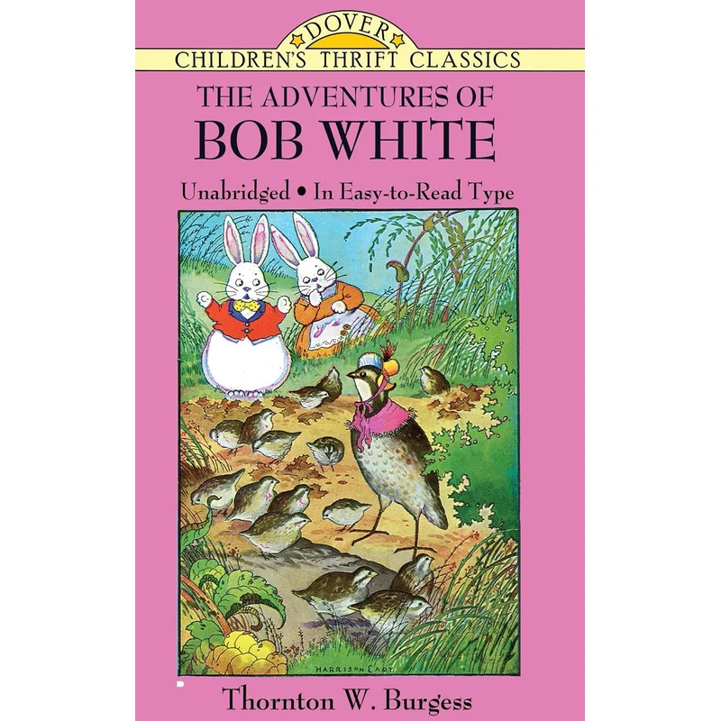 The Adventures of Bob White by Thorton W. Burgess
