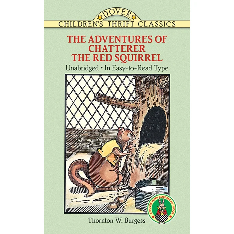 The Adventures of Chatterer the Red Squirrel By Thornton W. Burgess