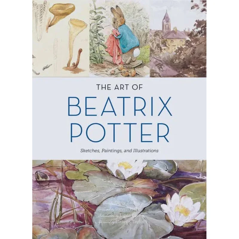 The Art of Beatrix Potter: Sketches, Paintings, and Illustrations