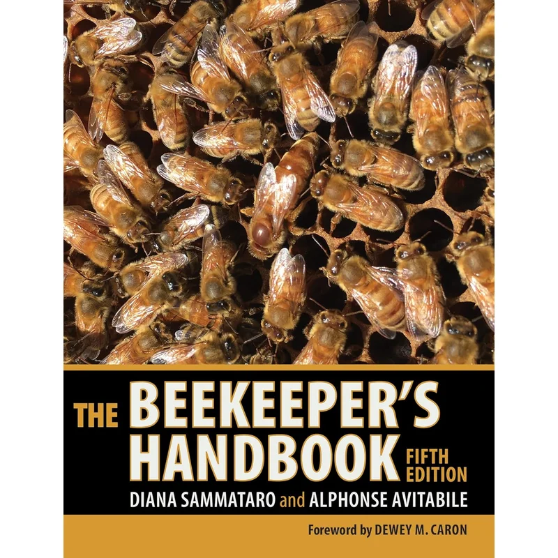 The Beekeeper’s Handbook (5th ed) by Diana Sammataro and Alphonse Avitabile