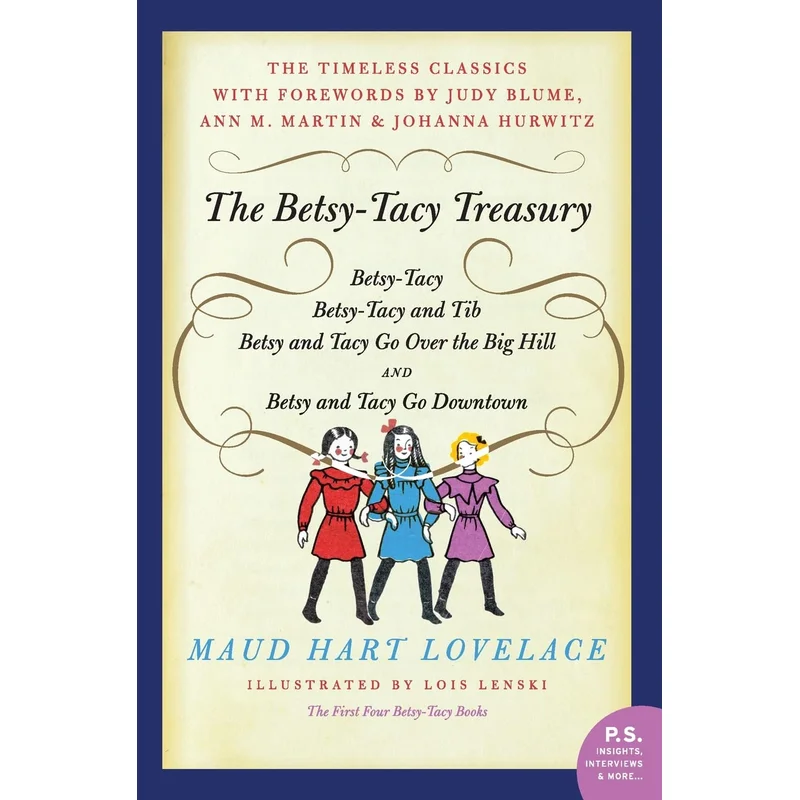 The Betsy-Tacy Treasury: The First Four Betsy-Tacy Books by Maud Hart Lovelace