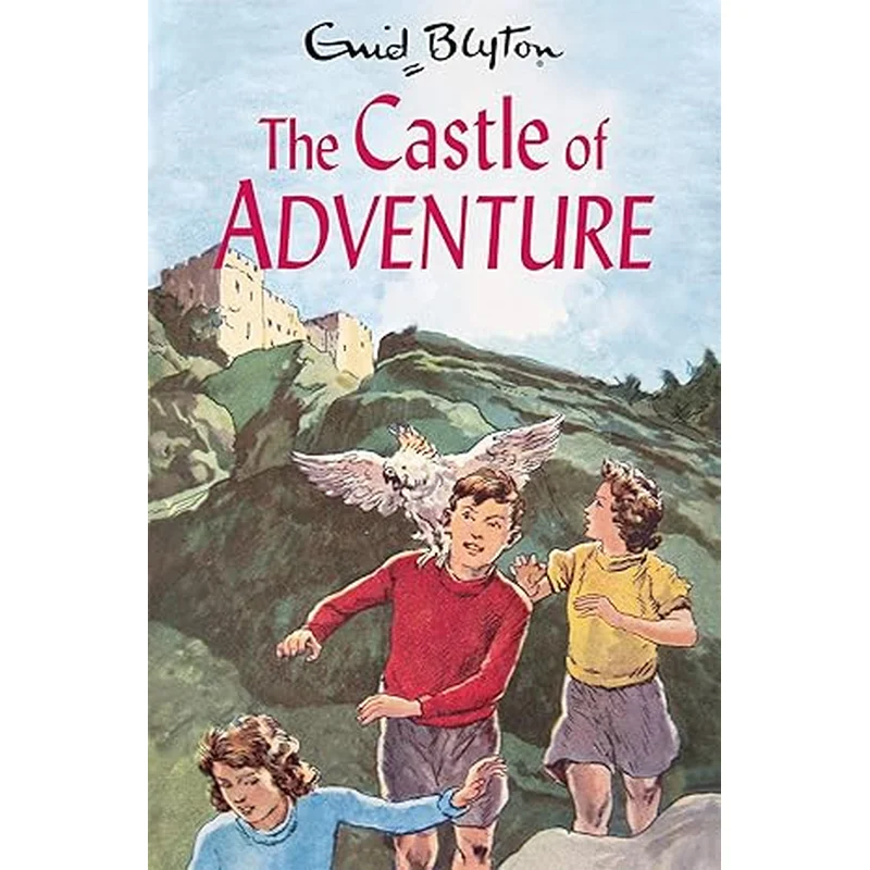 The Castle of Adventure by Enid Blyton