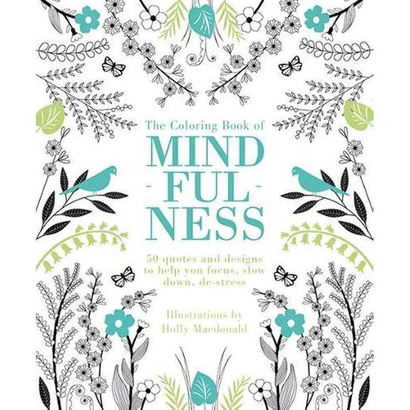 The Coloring Book of Mindfulness by Holly Macdonald