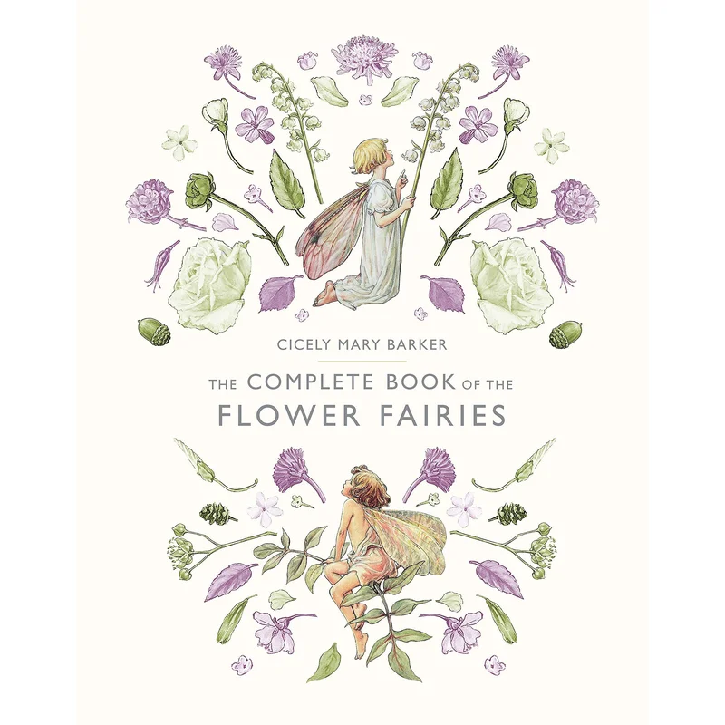 The Complete Book of the Flower Fairies (Revised) by Cicely Mary Barker