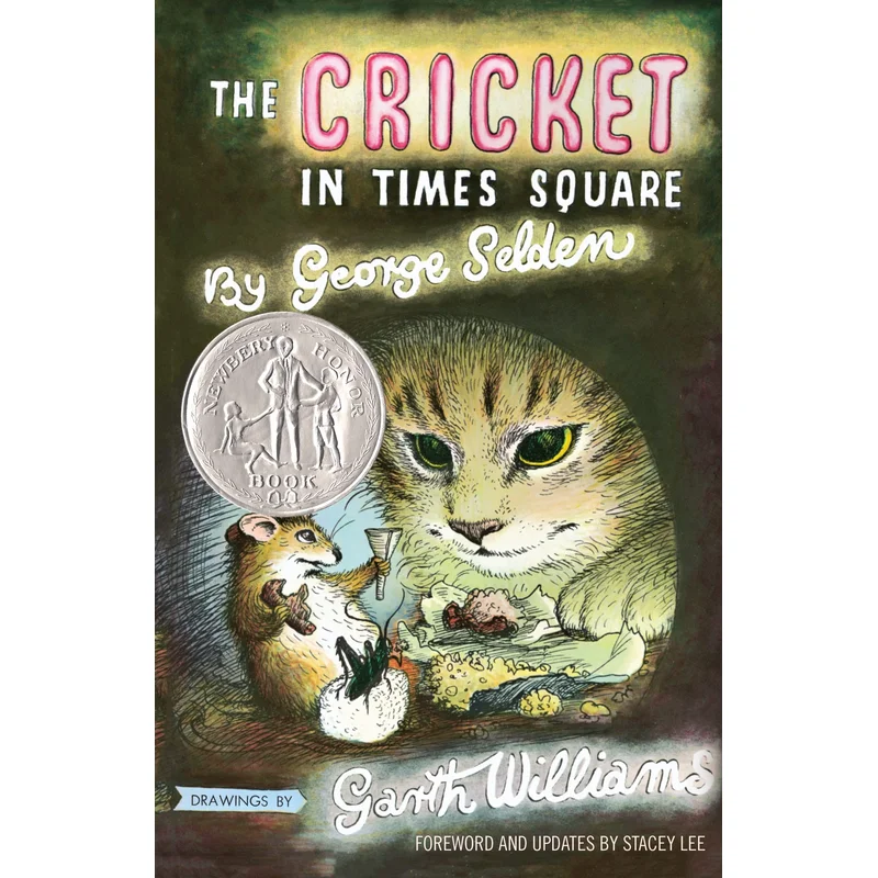 The Cricket in Times Square by George Selden, Garth Williams