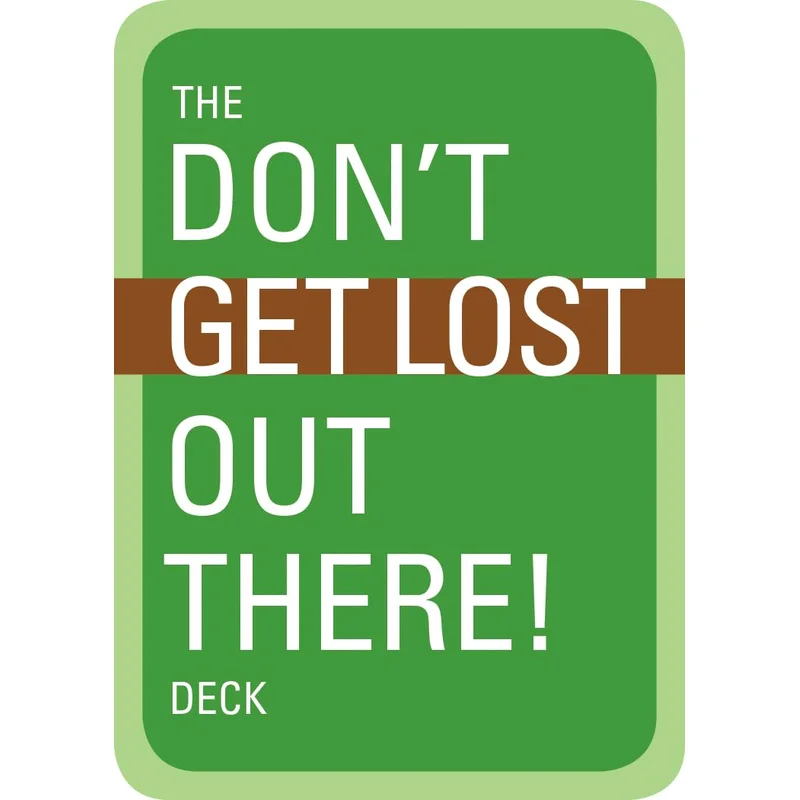 The Don’t Get Lost Out There! Deck