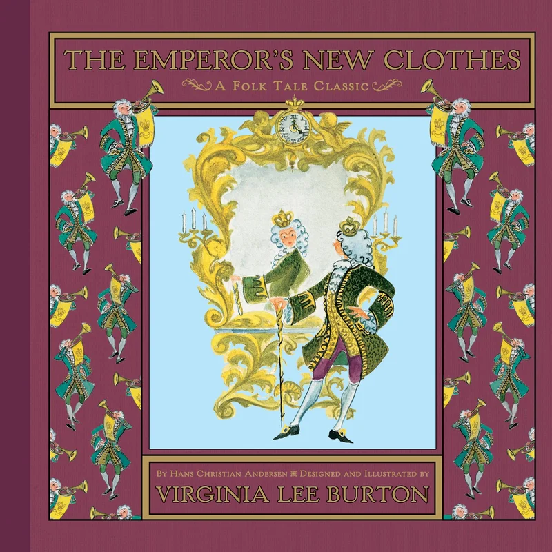 The Emperor’s New Clothes by Hans Christian Andersen, Virginia Lee Burton