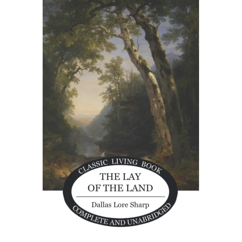 The Lay of the Land by Dallas Lore Sharp