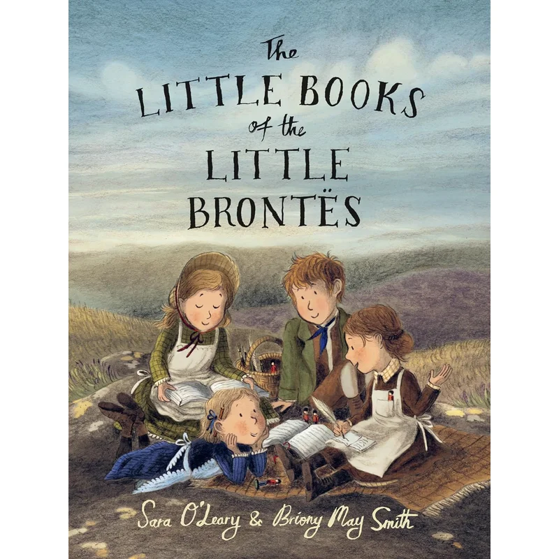 The Little Books of the Little Bronts by Sara O’Leary & Briony May Smith