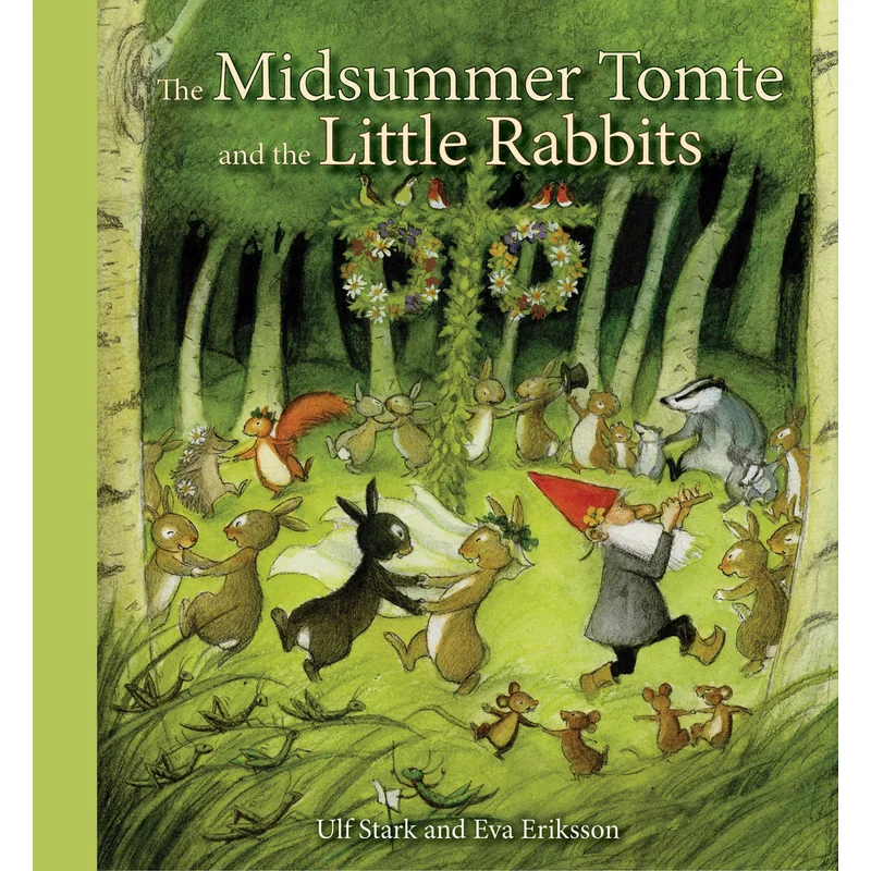 The Midsummer Tomte and the Little Rabbits by Ulf Stark, Eva Eriksson