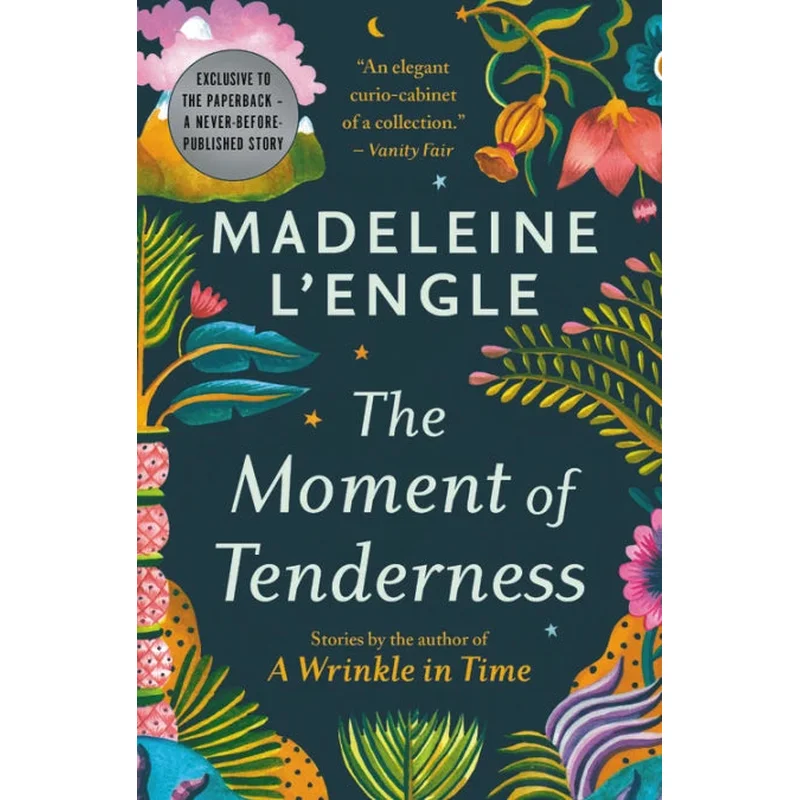 The Moment of Tenderness by Madeleine L’Engle