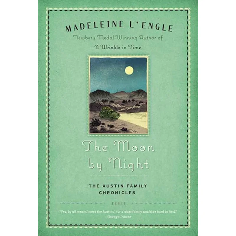 The Moon by Night: Book #2 of the Austin Family Chronicles by Madeleine L’Engle