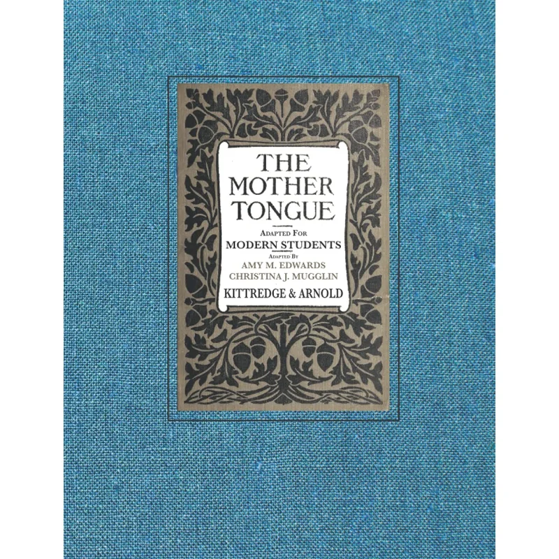 The Mother Tongue: Adapted for Modern Students (The Mother Tongue #1)