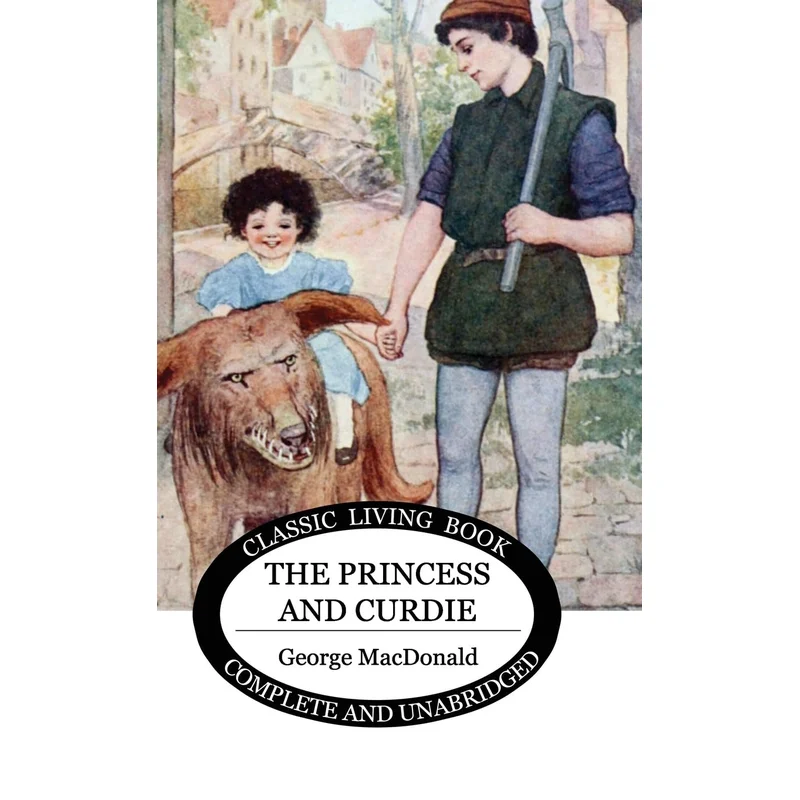 The Princess and Curdie by George MacDonald (Living Book Press)