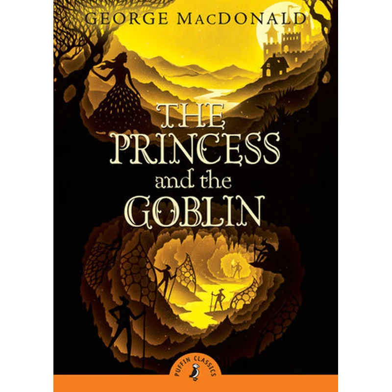 The Princess and the Goblin by George MacDonald (Puffin Classics)