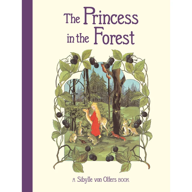 The Princess in the Forest (Revised) by Sibylle von Olfers