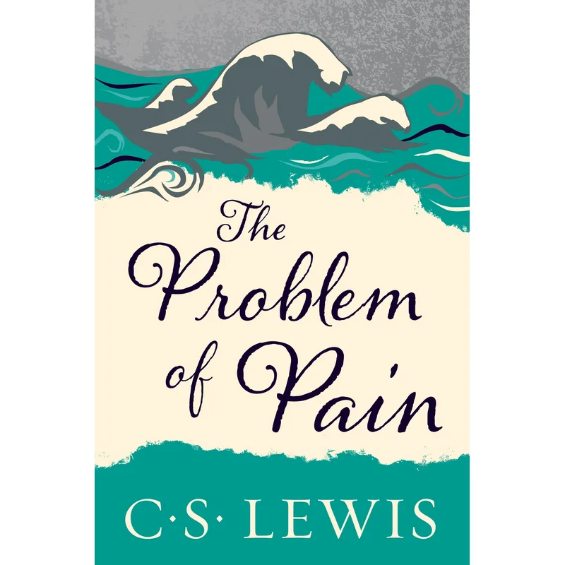 The Problem of Pain (Revised) by C.S. Lewis