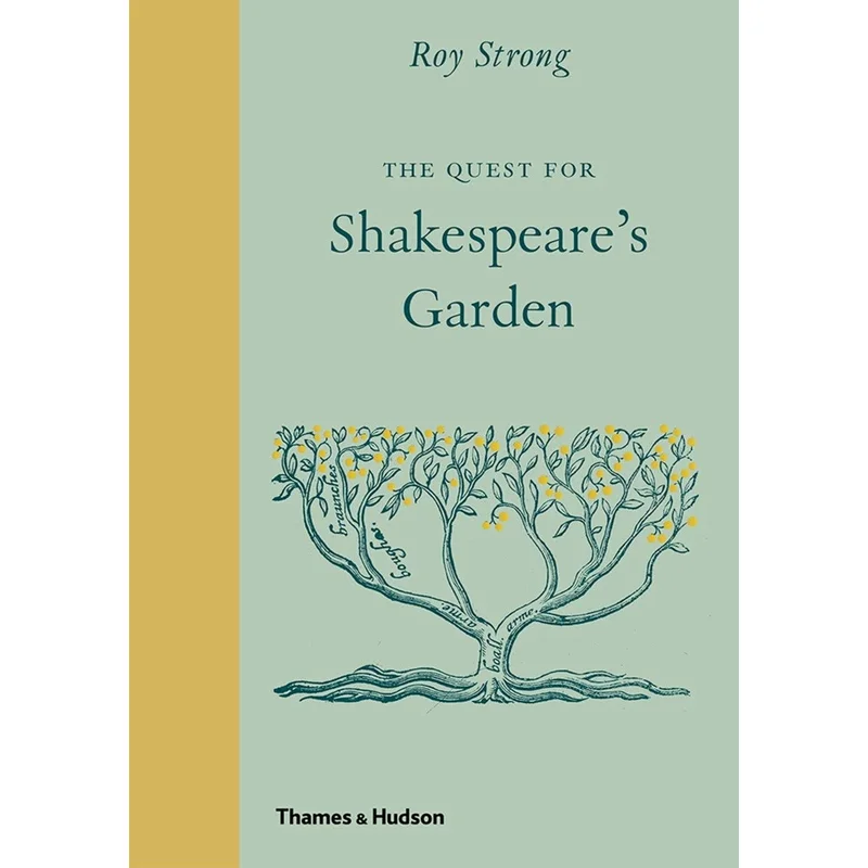 The Quest for Shakespeare’s Garden by Roy Strong