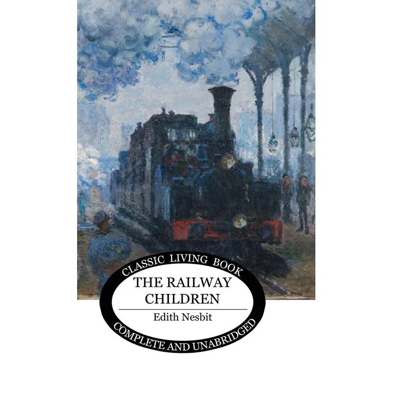 The Railway Children by Edith Nesbit