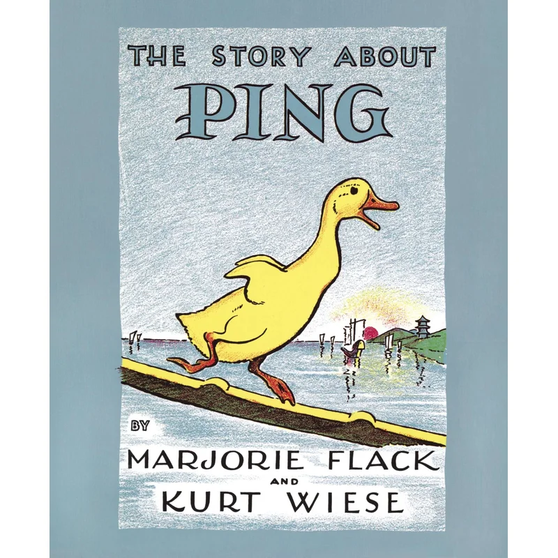 The Story about Ping by Marjorie Flack, Kurt Weise