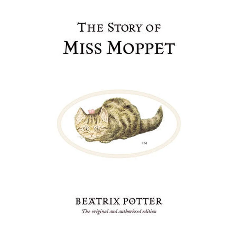The Story of Miss Moppet by Beatrix Potter (Peter Rabbit #21)