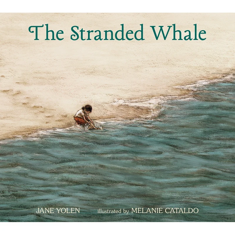 The Stranded Whale by Jane Yolen, Melanie Cataldo