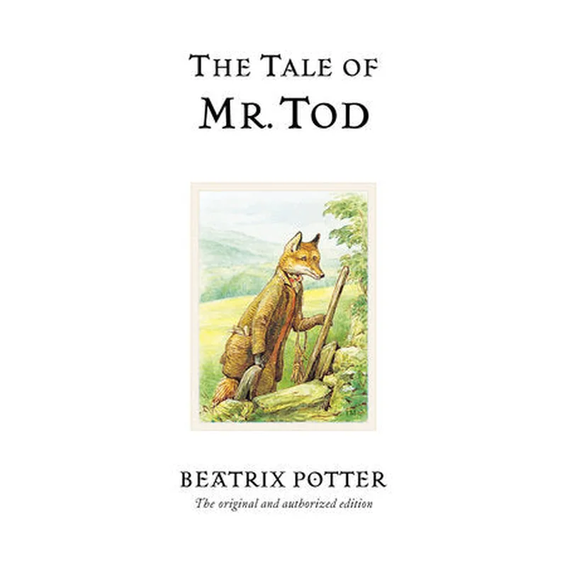 The Tale of Mr. Tod by Beatrix Potter (Peter Rabbit #14)