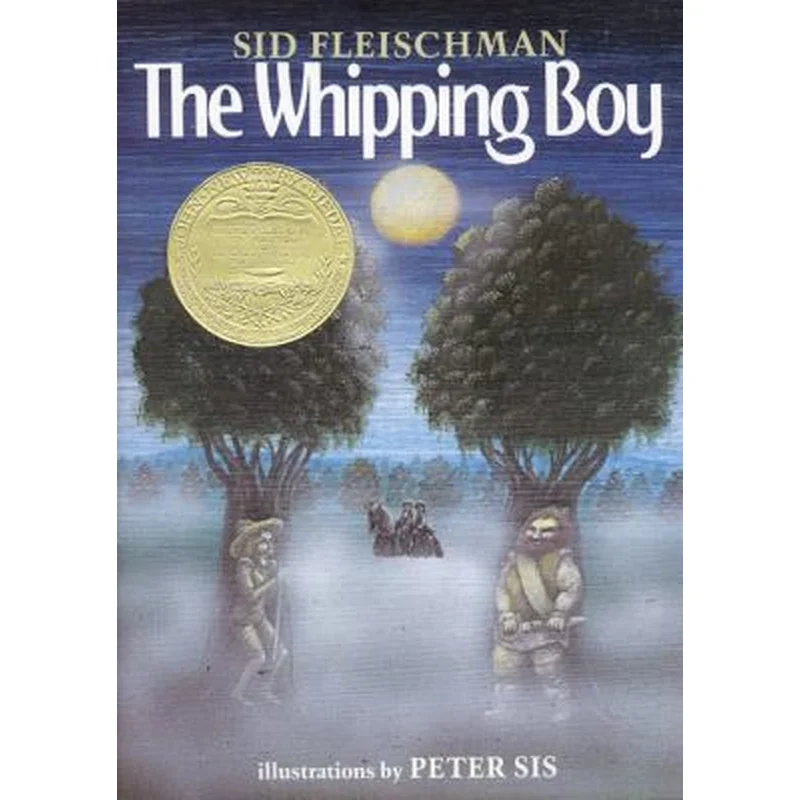 The Whipping Boy: A Newbery Award Winner by Sid Fleischman, Peter Sis