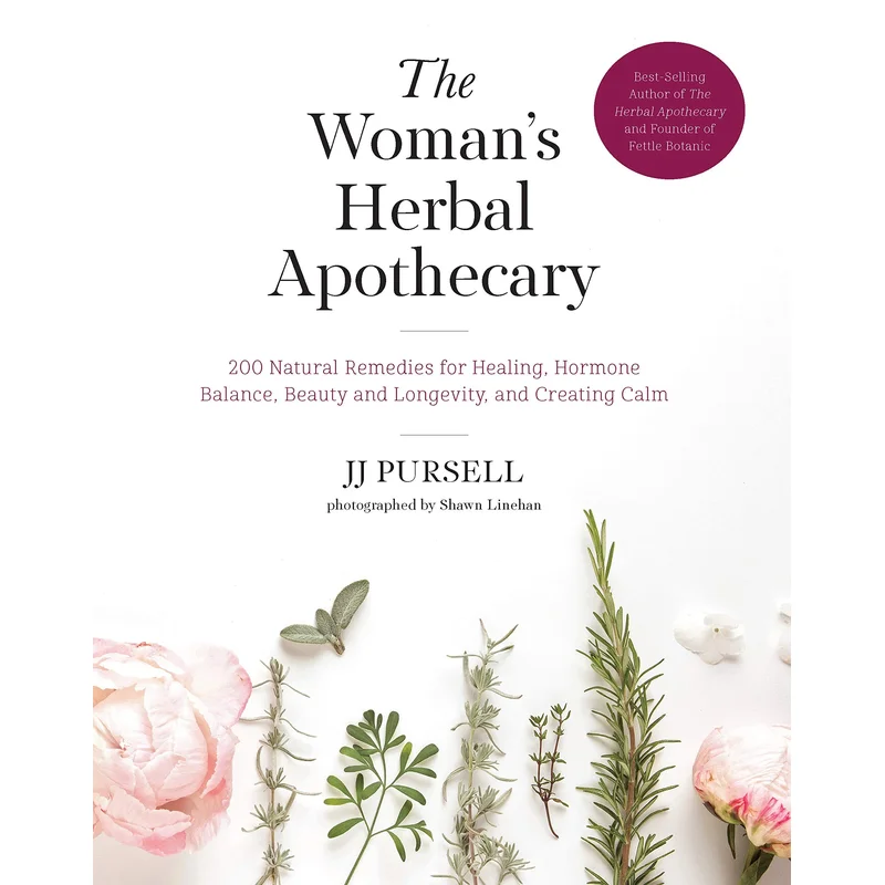 The Woman’s Herbal Apothecary: 200 Natural Remedies for Healing, Hormone Balance, Beauty and Longevity, and Creating Calm