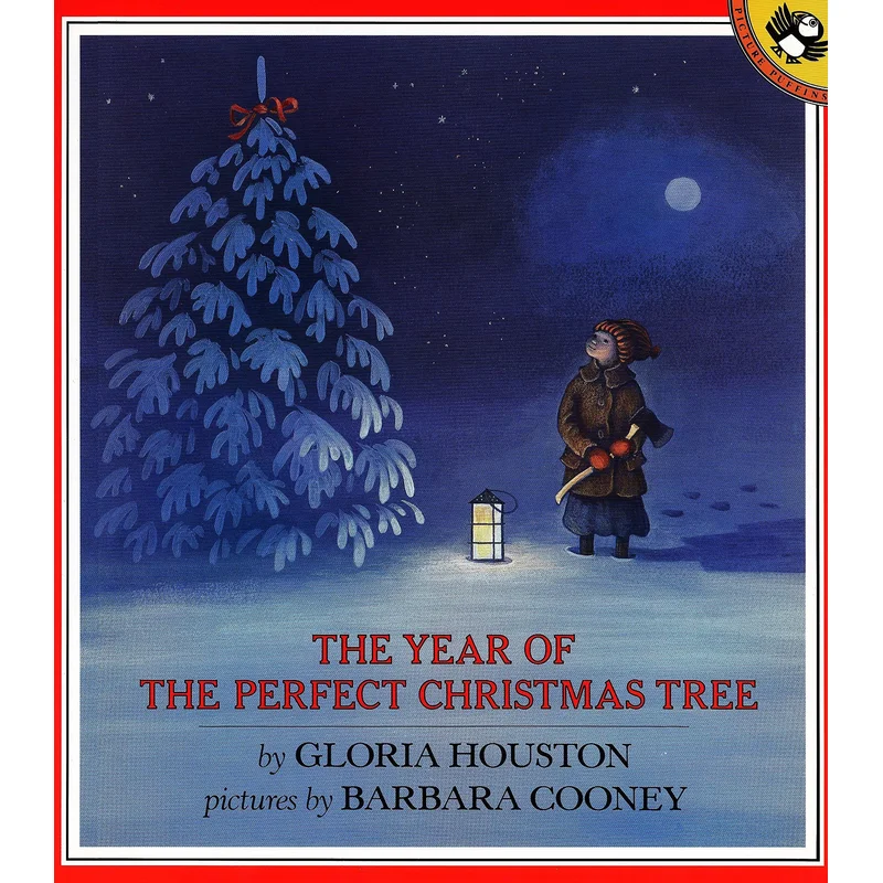 The Year of the Perfect Christmas Tree: An Appalachian Story by Gloria Houston, Barbara Cooney