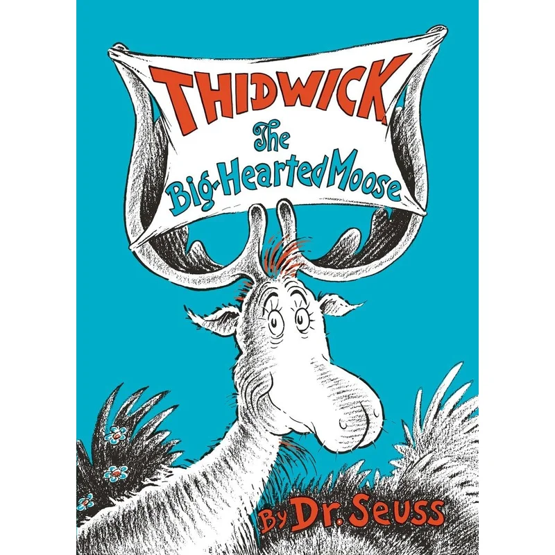 Thidwick the Big-Hearted Moose by Dr. Suess
