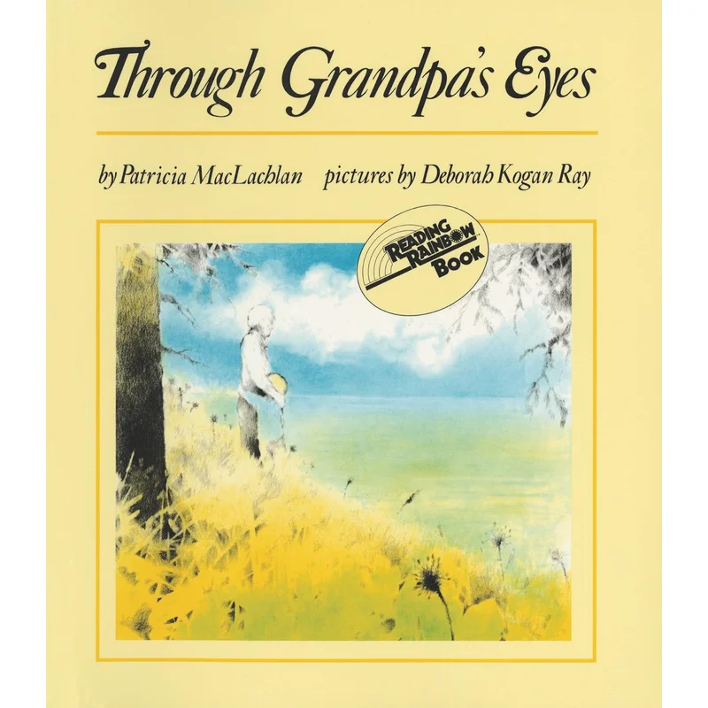Through Grandpa’s Eyes (Reading Rainbow Books) by Patricia MaLachlan