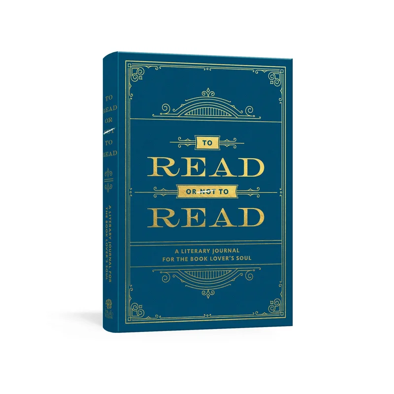 To Read or Not to Read: A Literary Journal for the Book Lover’s Soul