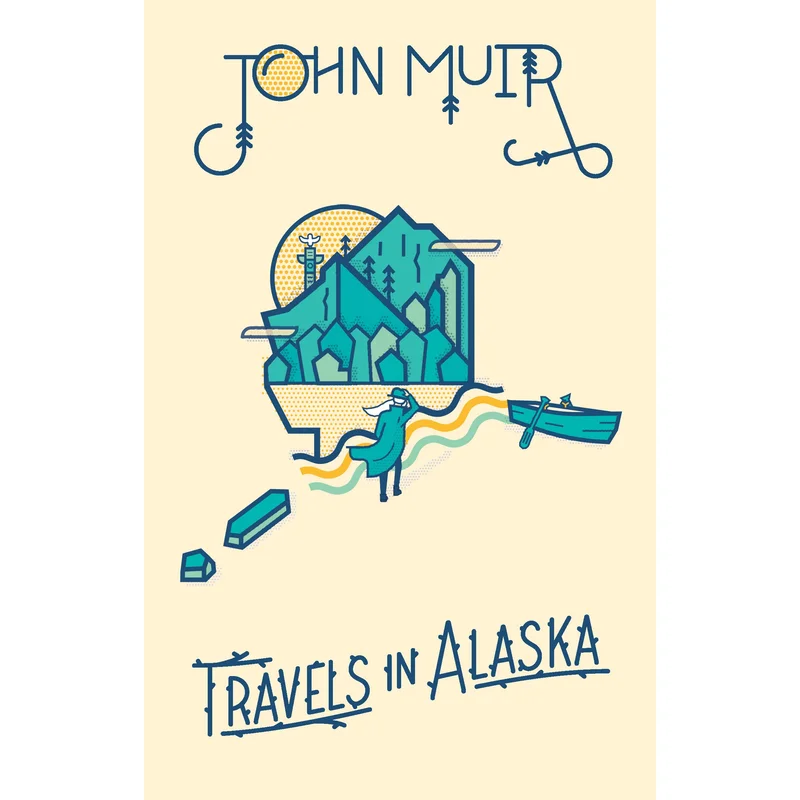 Travels in Alaska by John Muir