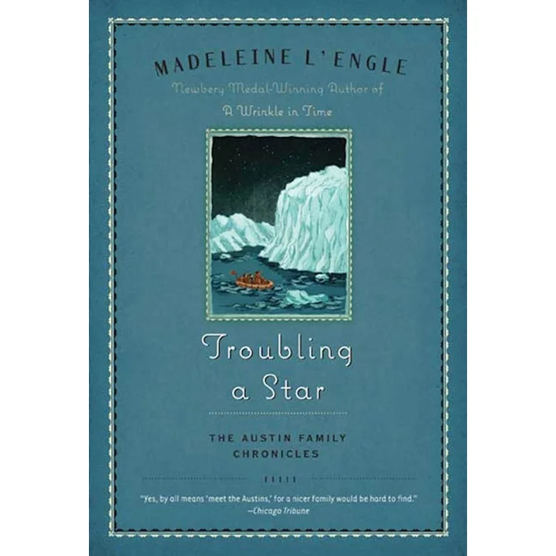 Troubling a Star: Book #5 of The Austin Family Chronicles by Madeleine L’Engle