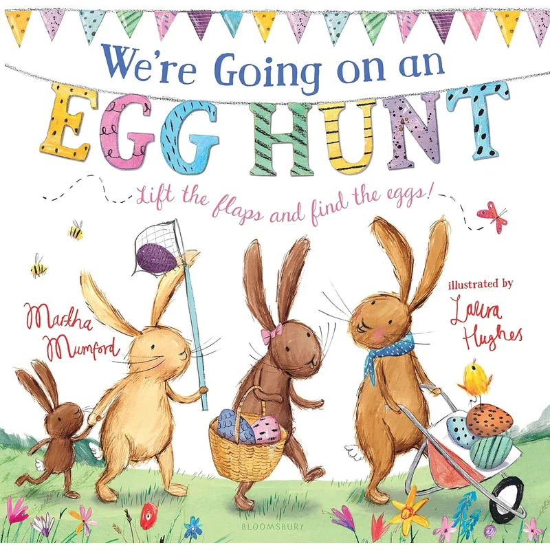 We’re Going on an Egg Hunt: A Lift-The-Flap Adventure