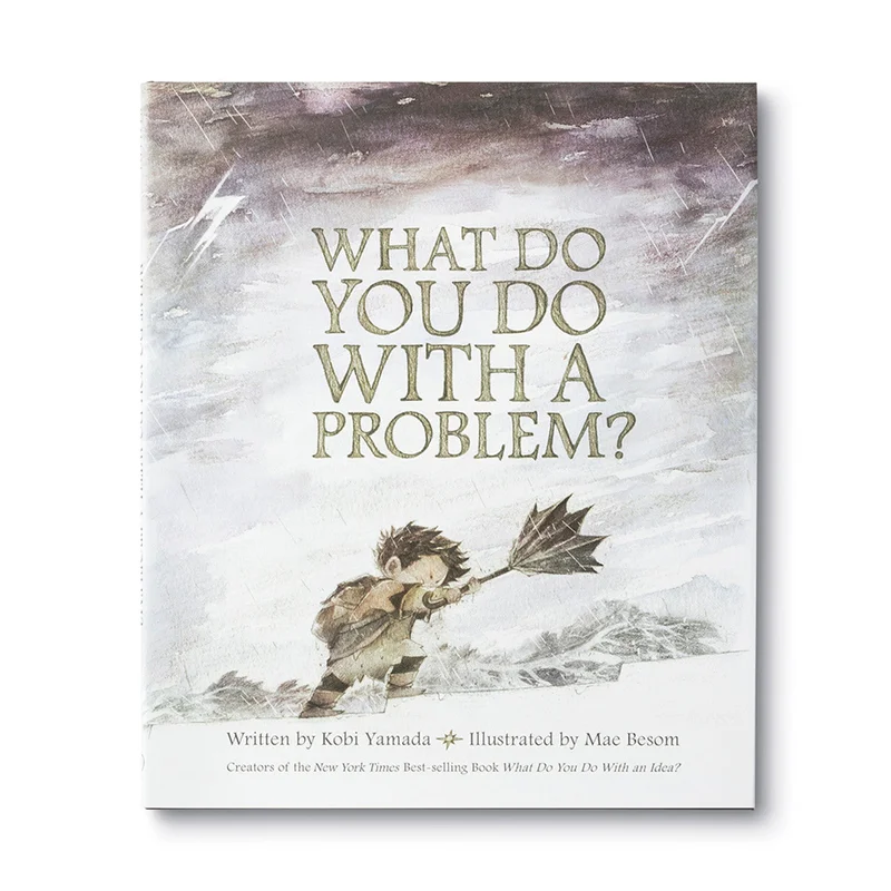 What Do You Do with a Problem? by Kobi Yamada