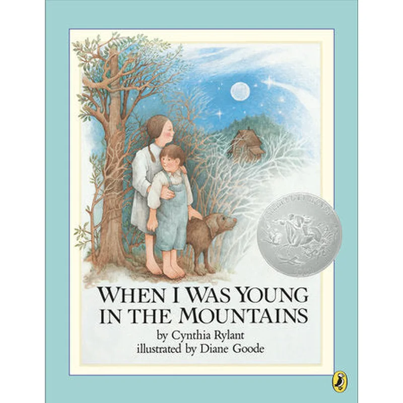When I Was Young in the Mountains by Cynthia Rylant, Diane Goode